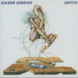 Golden Earring : Switch